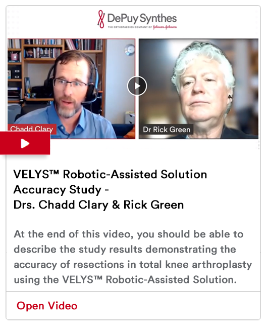 VELYS™ Robotic-Assisted Solution Accuracy Study - Drs. Chadd Clary & Rick Green