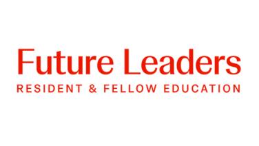 Future Leaders Resident and Fellows Education Image