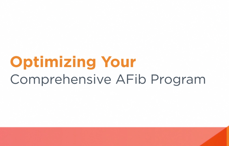 An Image From "Optimizing your Comprehensive AFib Program Video Series"