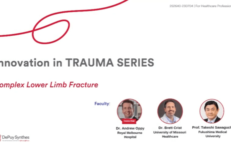 Innovation in Trauma Series Complex Lower Limb Fracture thumbnail