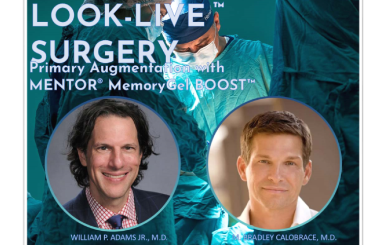 An Image From "Look-Live Surgery™ with William P. Adams, M.D. and M. Bradley Calobrace, M.D. | Primary Breast Augmentation with MENTOR® MemoryGel BOOST™"