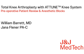 image from Left Total Knee Arthroplasty using the ATTUNE™ Knee System: Initial Dissection for a Cementless Knee Replacement - William Barrett MD
