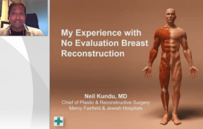 An image from the "My Experience with No Evaluation Breast Reconstruction with Neil Kundu, MD" video on the JnJInstitute.com website.