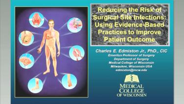 An image of the "Reducing the Risk of Surgical Site Infections: Evidence-Based Practices to Improve Outcomes with Dr. Edmiston" video.