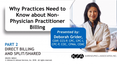 Why Practices Need to Know about Non-Physician Practitioner Billing - Direct Billing & Split/Shared