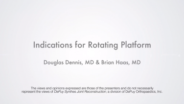 An image from the "ATTUNE® Knee System - Indications for Rotating Platform with Douglas Dennis, MD & Brian Hass, MD" video on the JnJInstitute.com website.