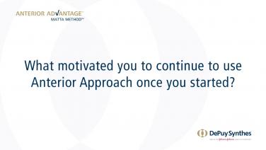 An image from the "ANTERIOR ADVANTAGE™ Surgeon Discussion: What Motivated You to Continue Using Anterior Approach Once You Started?" video on the JnJInstitute.com website.