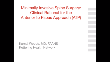 An image from the "Minimally Invasive Spine Surgery: Clinical Rational for the Anterior to Psoas Approach (ATP) with Kamal Woods, MD" video on the JnJInstitute.com website.