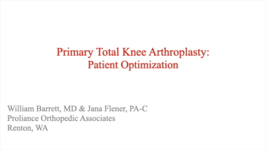 image of "Primary Total Knee Arthroplasty: Patient Optimization with William Barrett, MD" video on jnjinstitute.com