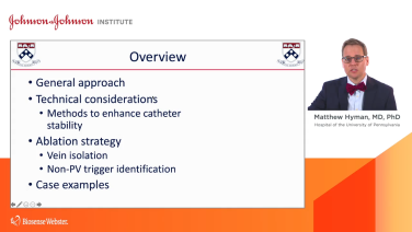 An image from the "Systematic Approach to Persistent Atrial Fibrillation, Hospital of the University of Pennsylvania, with Matthew Hyman, MD, PhD" playlist on the JnJInstitute.com website.