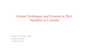 image of "Current Techniques & Fixation in Total Knee Variables to Consider" video on jnjinstitute.com