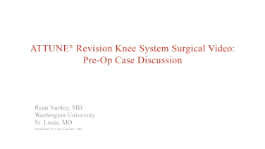 An image from the "ATTUNE Revision: Preoperative Case Discussion with Ryan Nunley, MD" video on the JnJInstitute.com website.