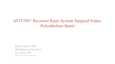 An image from the "ATTUNE Revision: Polyethylene Insertion with Ryan Nunley, MD" video on the JnJInstitute.com website.