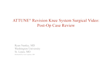 An image from the "ATTUNE® Revision Knee System & the KINCISE™ Automated Impactor: Post-operative Case Review" video on the JnJInstitute.com website.