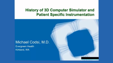 History of 3D Computer Simulator & Patient Specific Instrumentation - Codsi, MD thumbnail