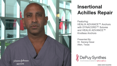 Insertional Achilles Repair with Sarang Desai, MD thumbnail