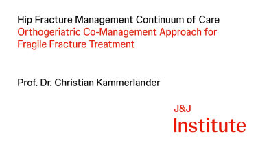An image from the "Advances in Geriatric Hip Fracture Management with Prof. Christian Kammerlander, MD & PD Franz Kralinger, MD." video on the JnJInstitute.com website.