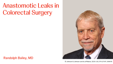 An Image From "Anastomotic Leaks with Randolph Bailey, MD"