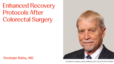 An Image From "Enhanced Recovery Protocols with Randolph Bailey, MD"