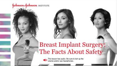 An image from the "Breast Implant Surgery: The Facts About Safety | CE Accredited" on JnJInstitute.com website