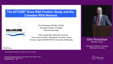 Image from the "The ATTUNE® Knee System RSA Fixation Study and the Canadian RSA Network with Glen Richardson, MD" video.