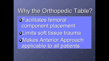 Image from Why The Orthopedic Table for the Anterior Approach in Total Hip Arthroplasty - Joel Matta, MD