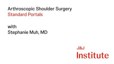 Image from Standard Portals for Shoulder Arthroscopy with Stephanie Muh, MD