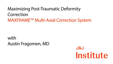 iamge from Maximizing Post-Traumatic Deformity Correction with Austin Fragomen, MD