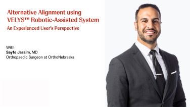 thumbnail image of Alternative Alignment using VELYS™ Robotic Assisted System: An Experienced User Alternative Alignment with Sayfe Jassim, MD