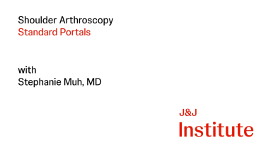 Standard Portals for Shoulder Arthroscopy with Stephanie Muh, MD thumbnail