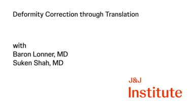 Deformity Correction through Translation with Baron Lonner, MD & Suken Shah, MD thumbnail