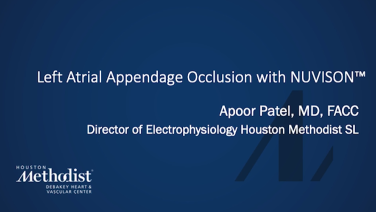 An Image From "Left Atrial Appendage Occlusion with NUVISIONTM with Dr. Apoor Patel"