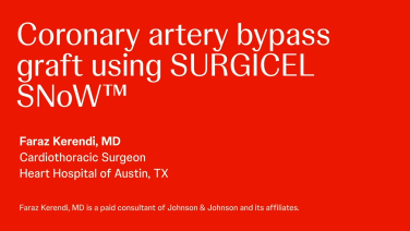 Coronary artery bypass graft surgery using SURGICEL SNoW™ with Faraz Kerendi, MD thumbnail
