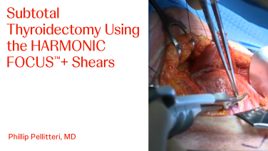 An Image From "Subtotal Thyroidectomy Using the HARMONIC FOCUS™+ Shears with Phillip Pellitteri"