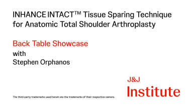 Thumbnail image INHANCE INTACT Anatomic Stemless Procedure: Back Table Setup with Stephen Orphanos