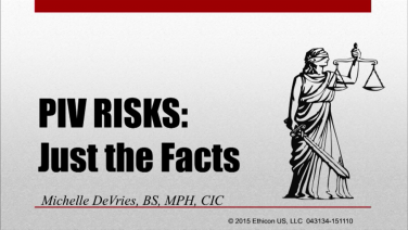 PIV Risks: Just the facts with Michelle DeVries, MD