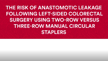 The risk of anastomotic leakage following left-sided colorectal surgery using two-row versus three-row circular staplers