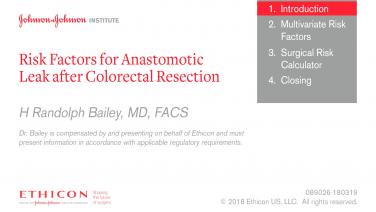 Anastomotic Leak Risk Factors after Colorectal Resection: Part 1: H. Randolph Bailey, MD