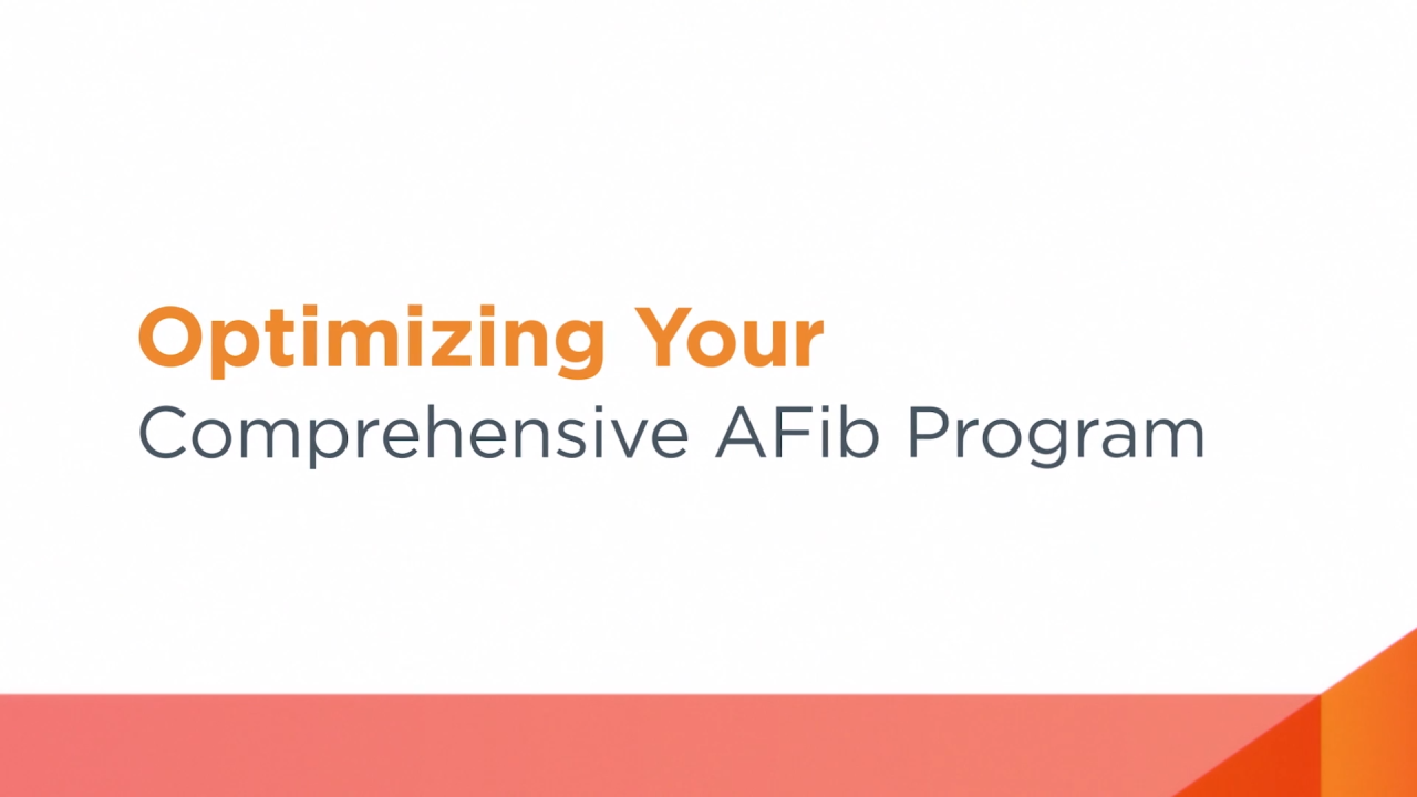 An Image From "Optimizing your Comprehensive AFib Program Video Series"