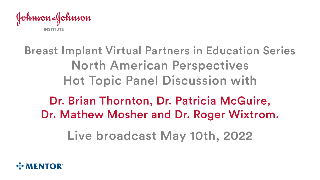 An Image From "Breast Implant Virtual Partners in Education Series Q2 2022: North American Perspectives Hot Topic Panel Discussion"