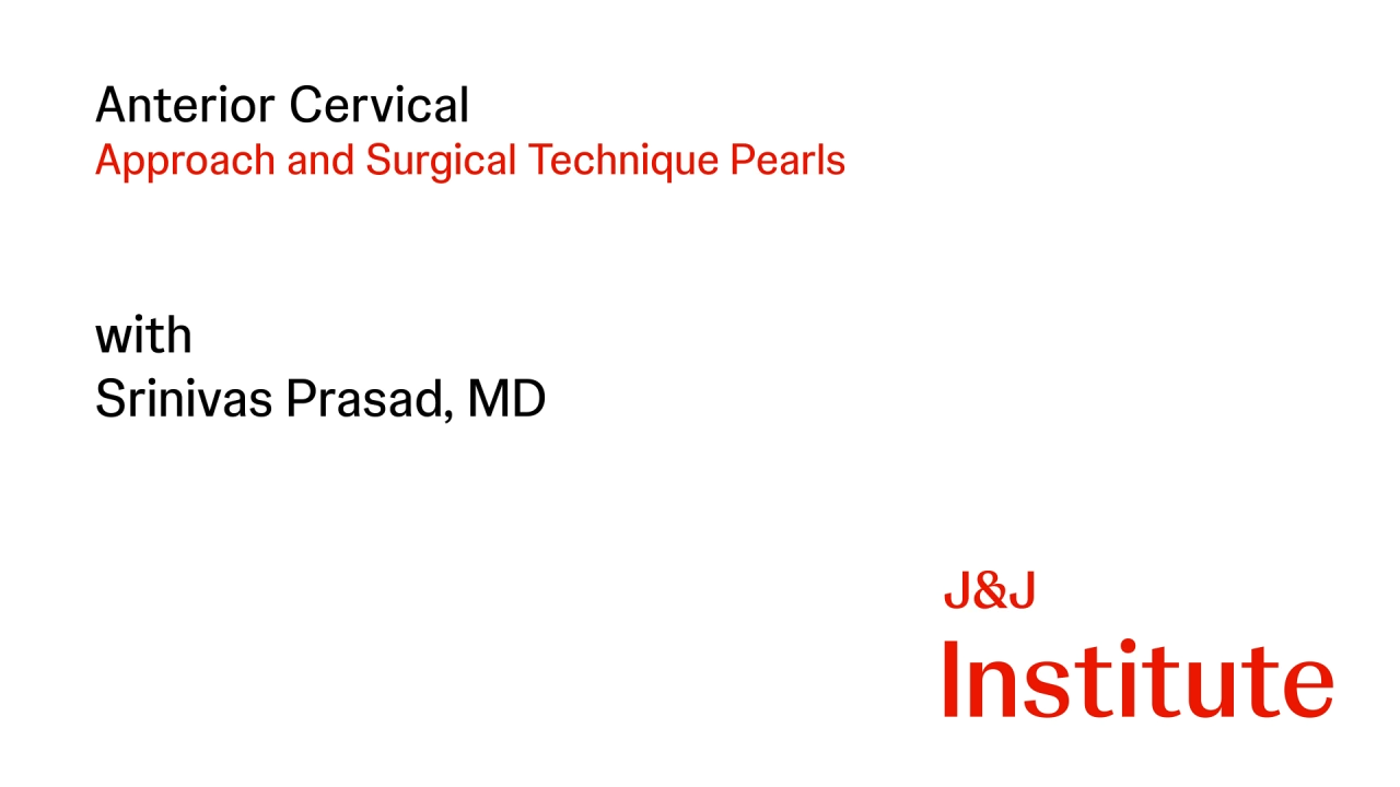 thumbnail image from Anterior Cervical Approach & Surgical Pearls with Srinivas Prasad, MD