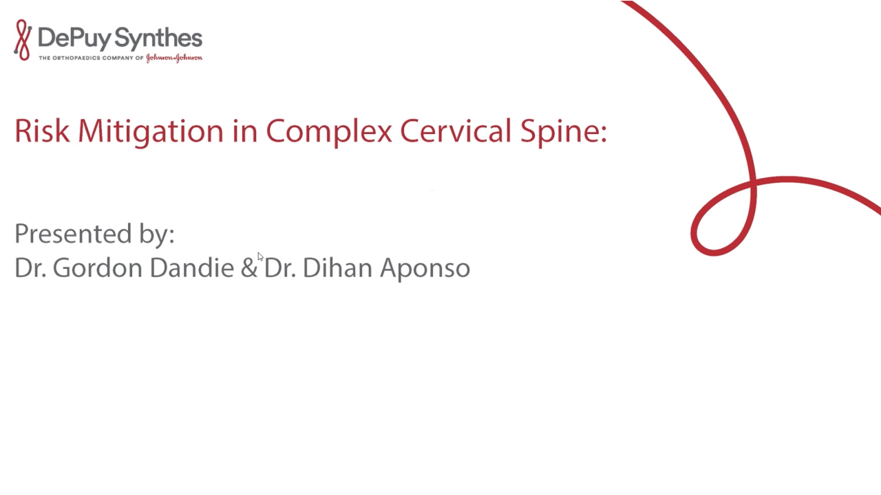 An image from the "Risk Mitigation in Complex Cervical Spine with Gordon Dandie, MD & Dihan Aponso, MD" playlist on the JnJInstitute.com website.