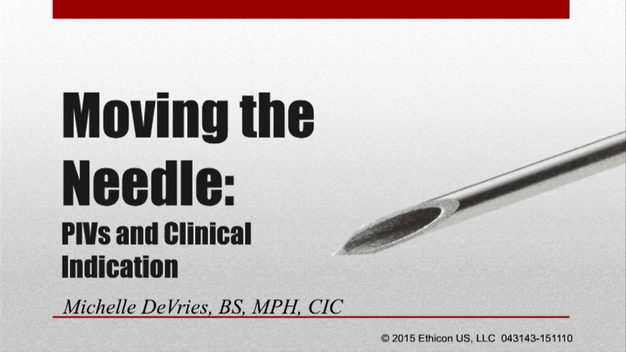 Moving the Needle: PIVs & Clinical Indications with Michelle DeVries, MD